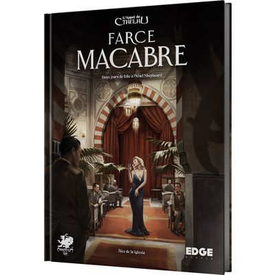 L'APPEL DE CTHULHU JDR: LA FARCE MACABRE (FR)