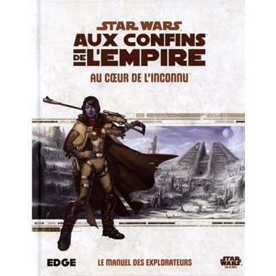 STAR WARS: AUX CONFINS DE L'EMPIRE: AU COEUR DE L'INCONNU (FR)