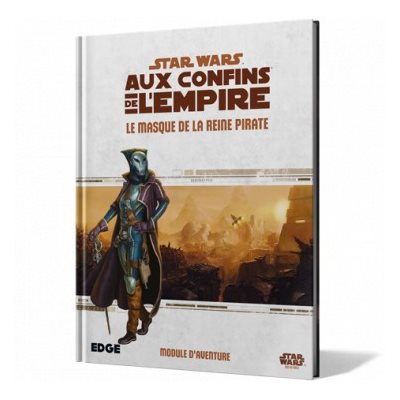 STAR WARS: AUX CONFINS DE L'EMPIRE: LE MASQUE DE LA REINE PIRATE (FR)